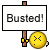 busted :busted:
